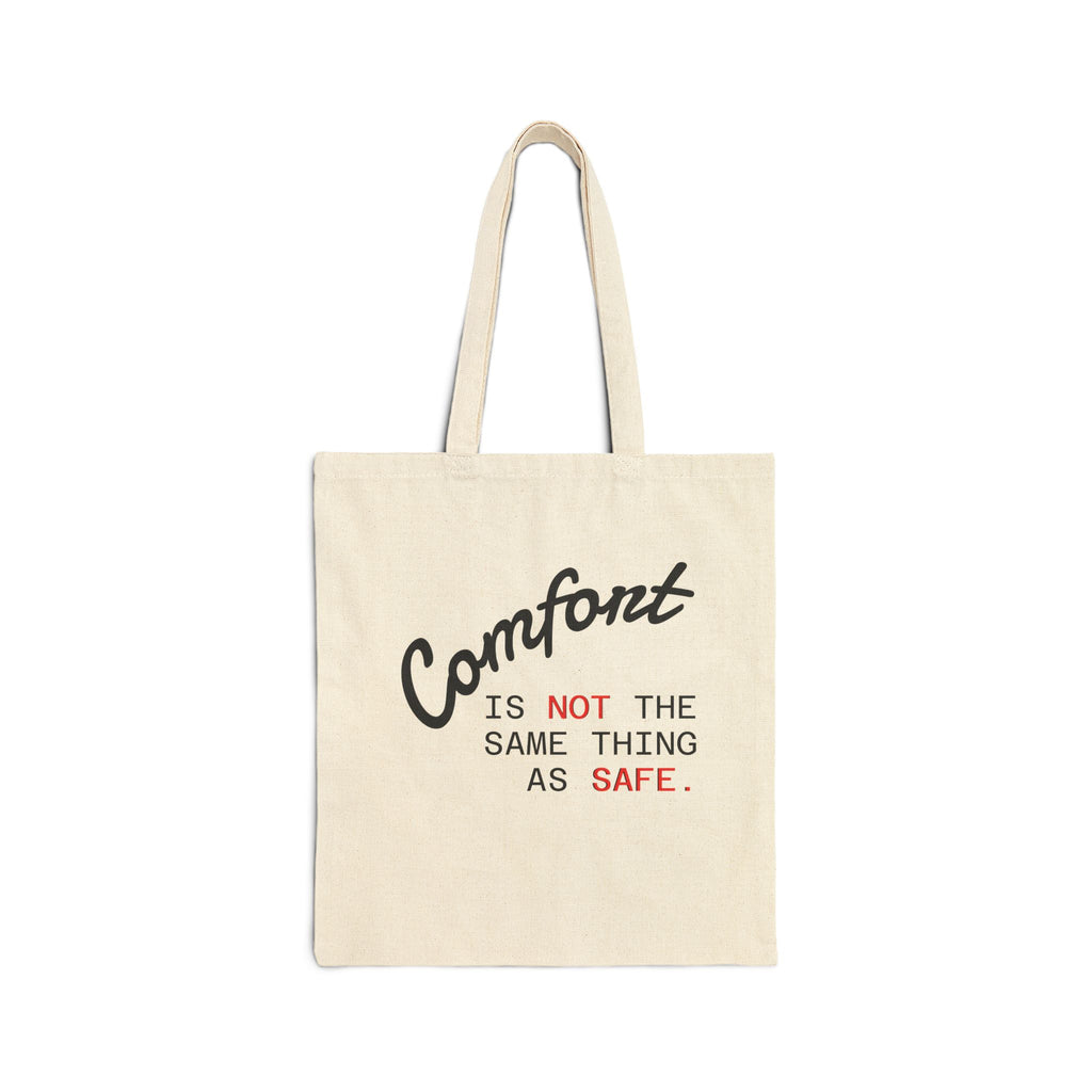 Comfort Is Not the Same Thing as Safe Tote
