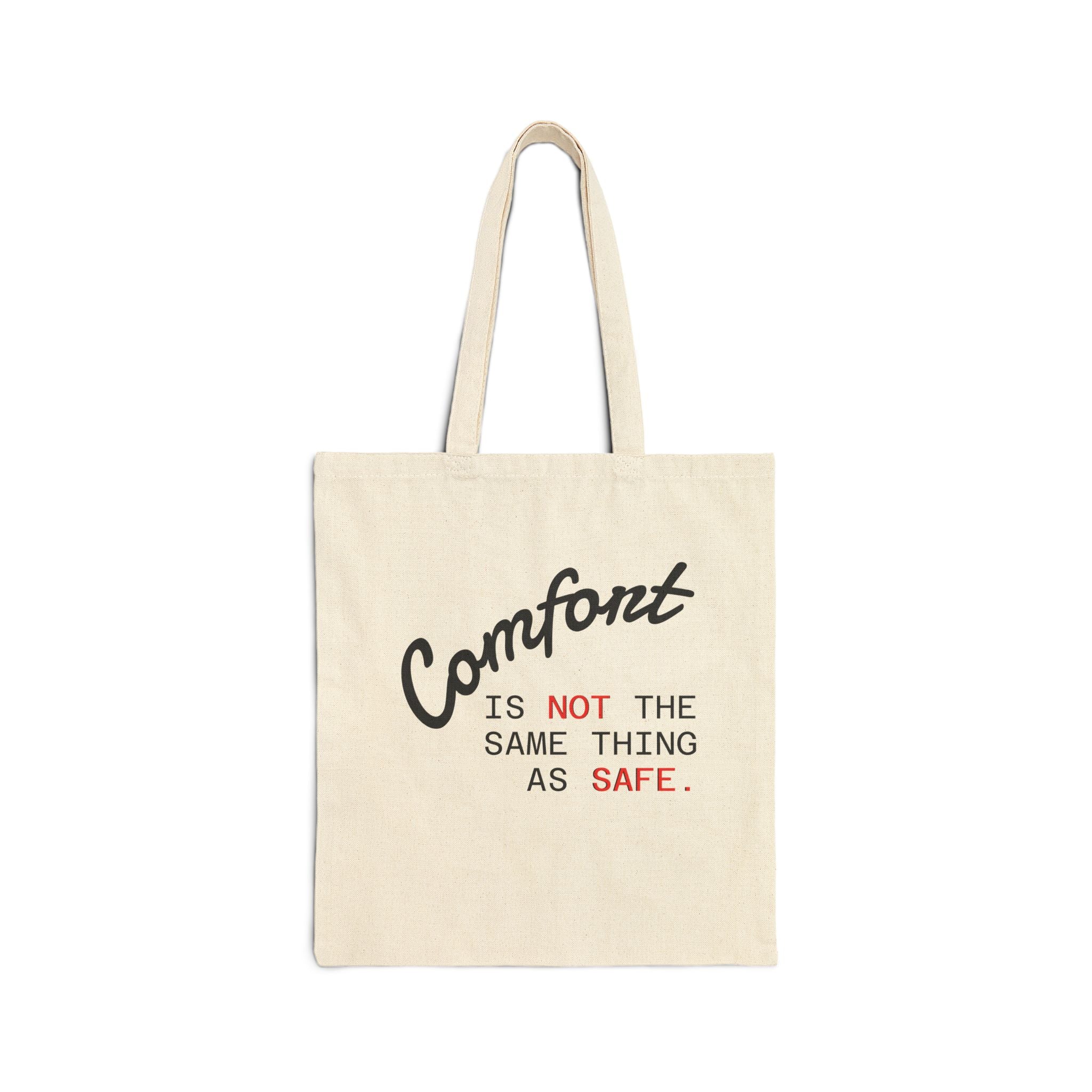 Comfort Is Not the Same Thing as Safe Tote